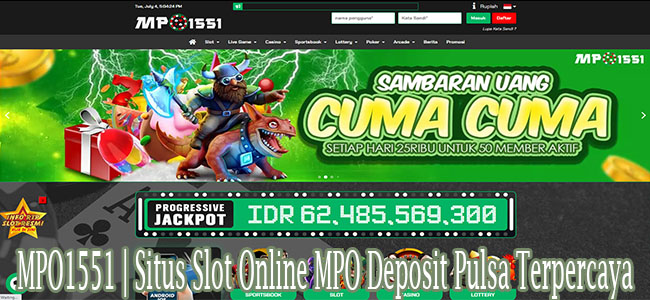 MPO1551 | Situs Slot Online MPO Deposit Pulsa Terpercaya
