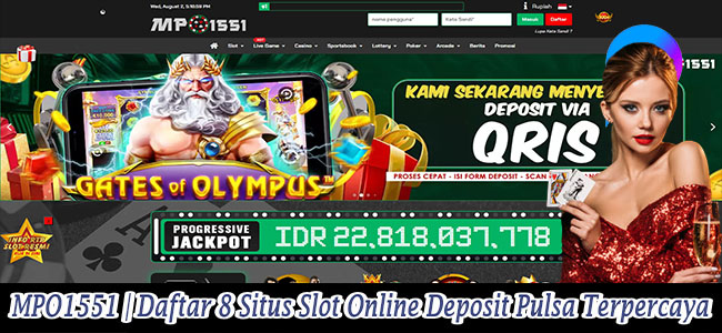 MPO1551 | Daftar 8 Situs Slot Online Deposit Pulsa Terpercaya